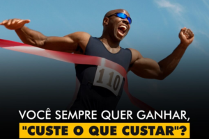 INSPIRAÇÕES DO ZEPPA: Você sempre quer ganhar, "custe o que custar?