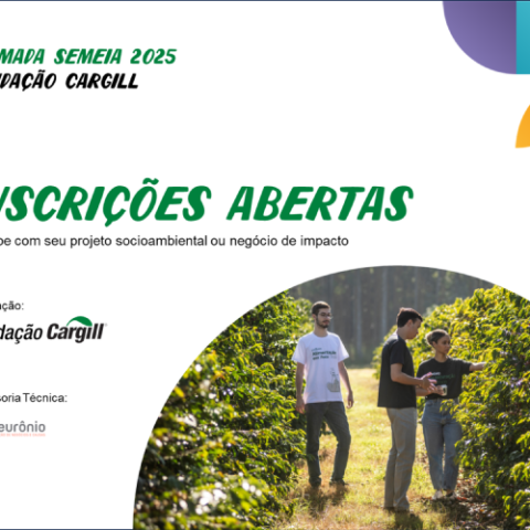 Fundação Cargill prorroga inscrições da Chamada Semeia 2025 até 5 de maio