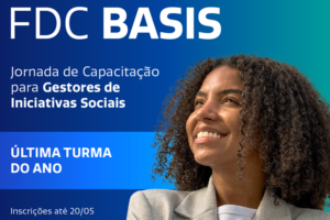 Inscrições abertas para o programa BASIS de capacitação para gestores de iniciativas sociais